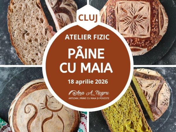 Cluj - Atelier de pâine artizanală cu maia