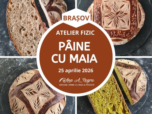 Brașov - Atelier de pâine artizanală cu maia
